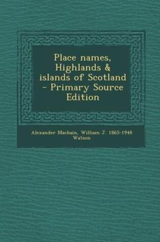 Cover of Place Names, Highlands & Islands of Scotland