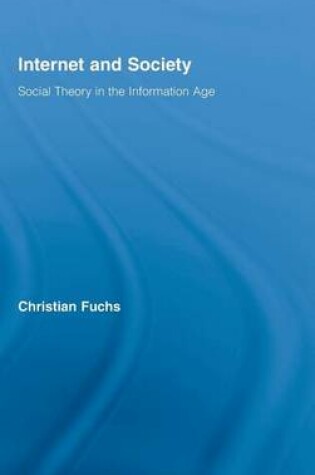 Cover of Internet and Society: Social Theory in the Information Age