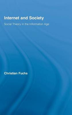 Book cover for Internet and Society: Social Theory in the Information Age