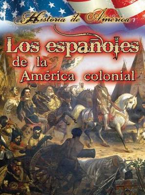 Book cover for Los Españoles de la América Colonial