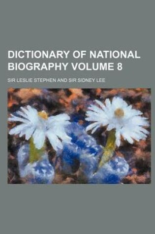 Cover of Dictionary of National Biography Volume 8