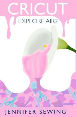 Cover of Cricut Explore Air2