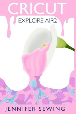 Cover of Cricut Explore Air2