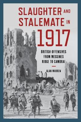 Book cover for Slaughter and Stalemate in 1917