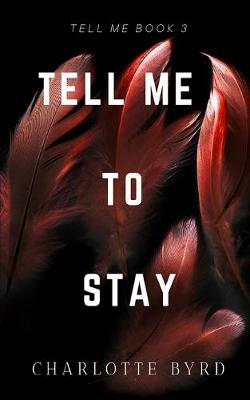 Book cover for Tell Me to Stay