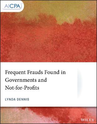 Cover of Frequent Frauds Found in Governments and Not–for–Profits