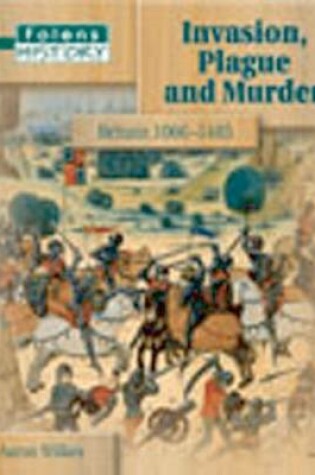 Cover of Folens History: Invasion Plague and Murder - Student Book (11-14)