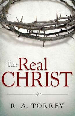 Book cover for The Real Christ