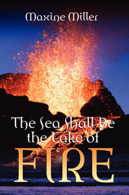 Book cover for The Sea Shall Be the Lake of Fire