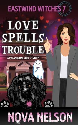 Book cover for Love Spells Trouble