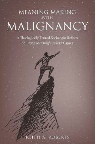 Cover of Meaning Making with Malignancy