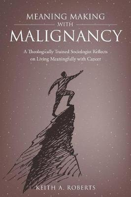 Book cover for Meaning Making with Malignancy