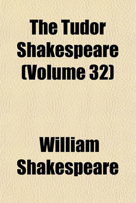 Book cover for The Tudor Shakespeare (Volume 32)