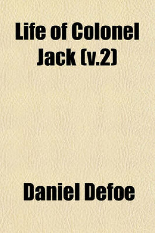 Cover of Life of Colonel Jack (V.2)