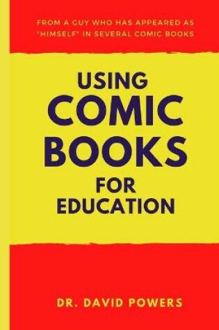 Cover of Using Comic Books for Education- A Homeschool Unit Study