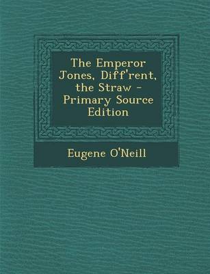 Book cover for The Emperor Jones, Diff'rent, the Straw