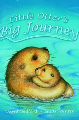 Cover of Little Otter's Big Journey