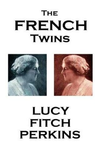 Cover of Lucy Fitch Perkins - The French Twins