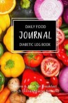 Book cover for Daily Food Journal Diabetic Log Book