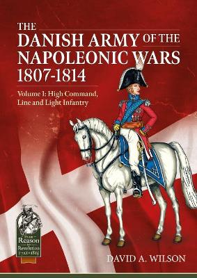 Cover of The Danish Army of the Napoleonic Wars 1807-1814