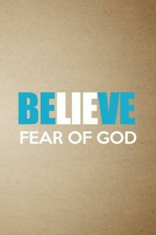 Cover of Believe Fear of God A5 Lined Notebook