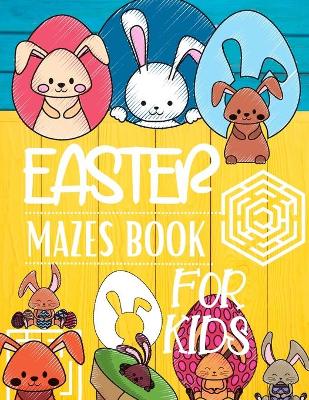 Book cover for Easter Mazes Book For Kids