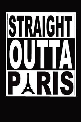 Book cover for Straight Outta Paris Travel Journal