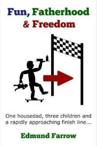 Cover of Fun, Fatherhood & Freedom