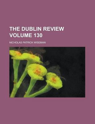 Book cover for The Dublin Review Volume 130