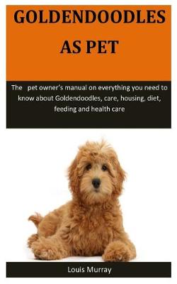 Book cover for Goldendoodles As Pet