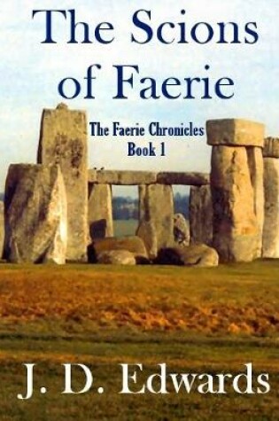 Cover of The Scions of Faerie: The Faerie Chronicles Book 1