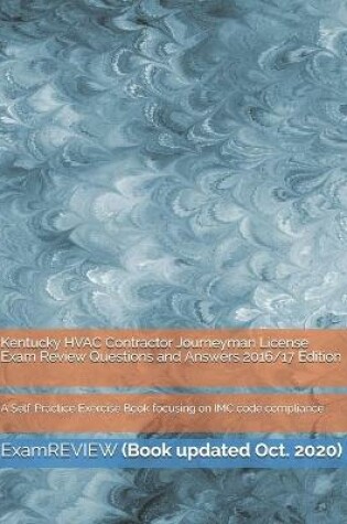 Cover of Kentucky HVAC Contractor Journeyman License Exam Review Questions and Answers 2016/17 Edition