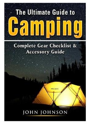 Book cover for The Ultimate Guide to Camping