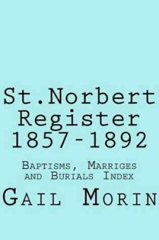 Cover of St.Norbert, Manitoba Register 1857-1892