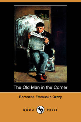 Book cover for The Old Man in the Corner (Dodo Press)