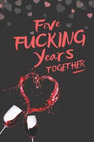 Cover of Five Fucking Years Together