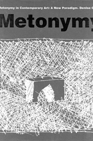 Cover of Metonymy In Contemporary Art