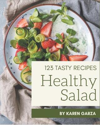 Book cover for 123 Tasty Healthy Salad Recipes