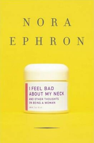 Cover of I Feel Bad about My Neck