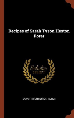 Book cover for Recipes of Sarah Tyson Heston Rorer