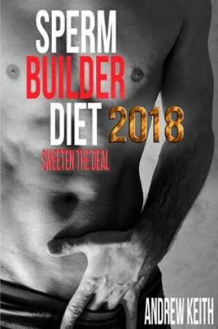 Cover of Sperm Builder Diet 2018