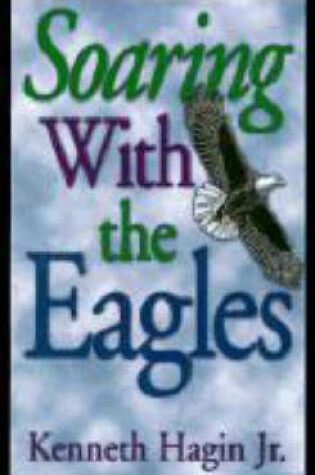 Cover of Soaring with the Eagles