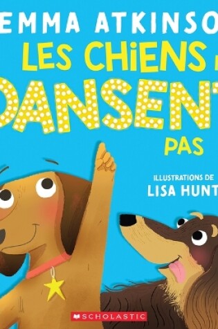 Cover of Les Chiens Ne Dansent Pas