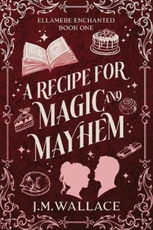 Cover of A Recipe for Magic and Mayhem