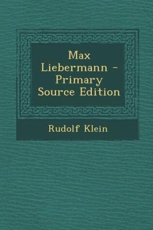 Cover of Max Liebermann - Primary Source Edition