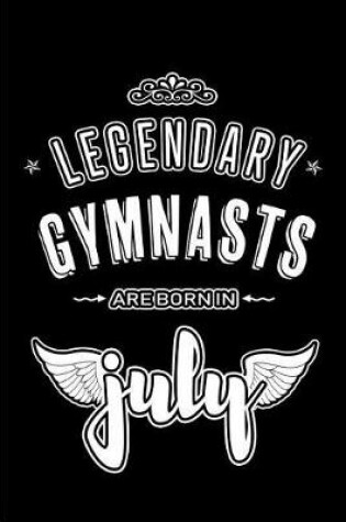 Cover of Legendary Gymnasts are born in July