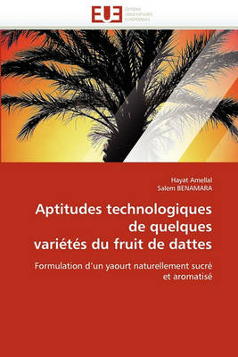 Cover of Aptitudes Technologiques de Quelques Vari t s Du Fruit de Dattes