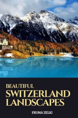 Cover of Beautiful Switzerland Landscapes