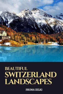 Book cover for Beautiful Switzerland Landscapes