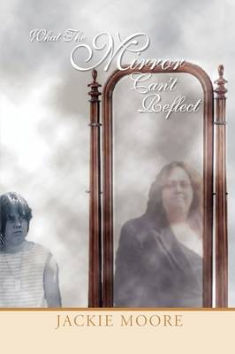 Book cover for What The Mirror Can't Reflect